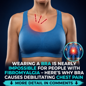 WEARING A BRA IS NEARLY IMPOSSIBLE FOR PEOPLE WITH FIBROMYALGIA — HERE’S WHY BRA CAUSES DEBILITATING CHEST PAIN